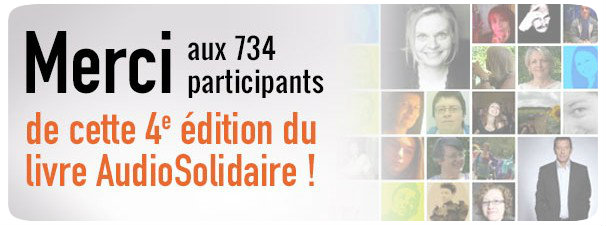 Merci aux 734 participants de cette 4e edition du livre AudioSolidaire !