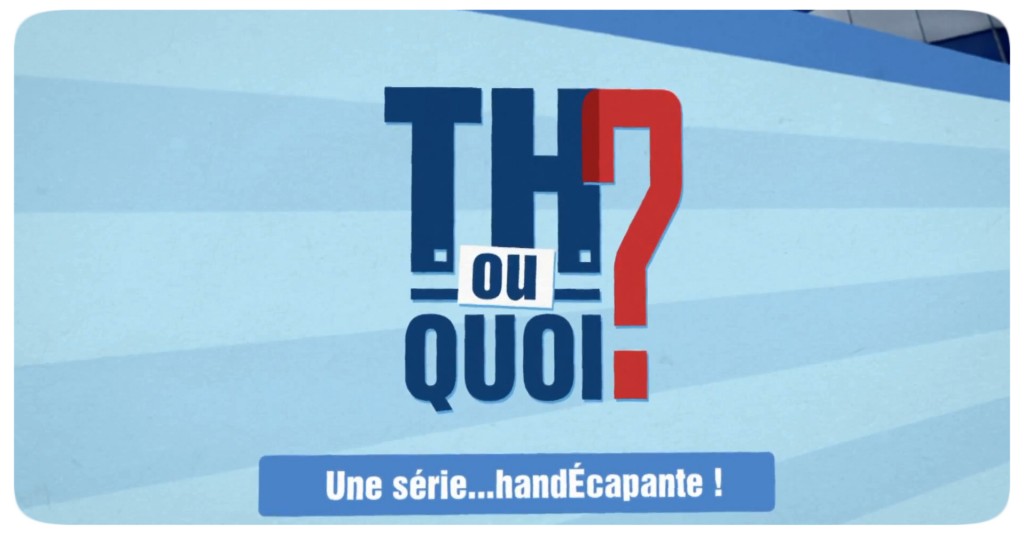 "Th ou quoi?" Chroniques d'une série handécapente!