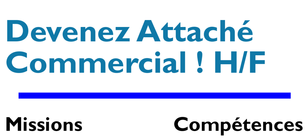 Devenez attaché commercial ! H/F