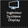 Ingénieur Système Display