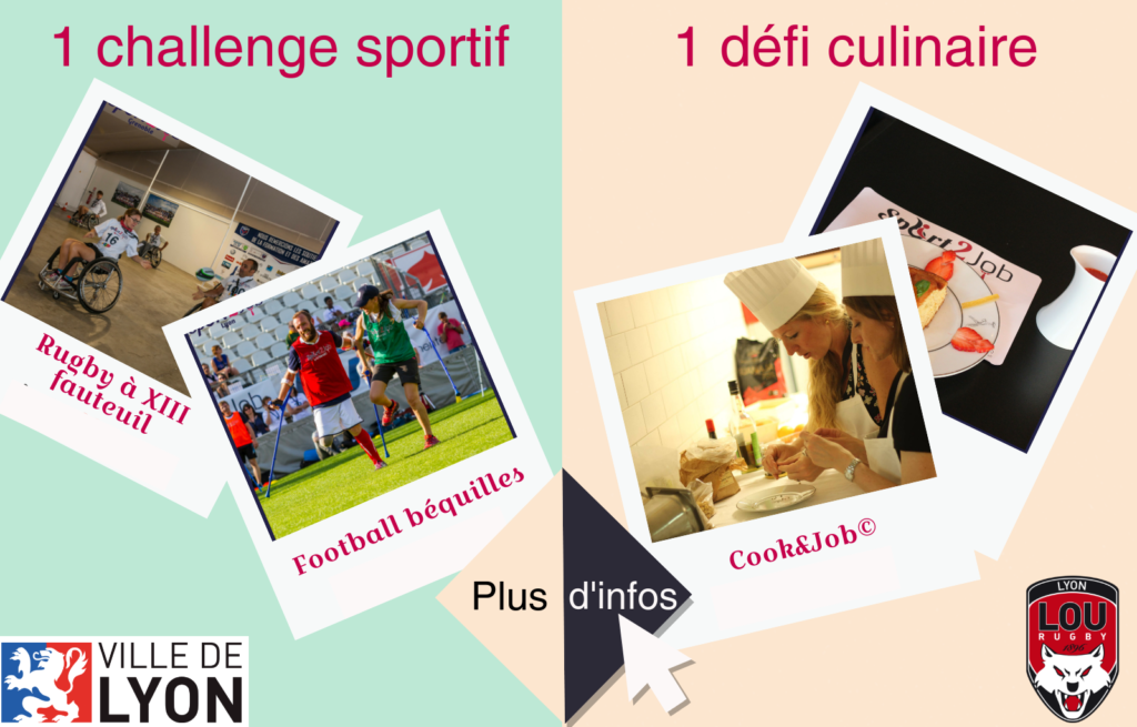 1 challenge Sportif avec la Ville de Lyon. 1 défi culinaire avec le Lou Rugby.